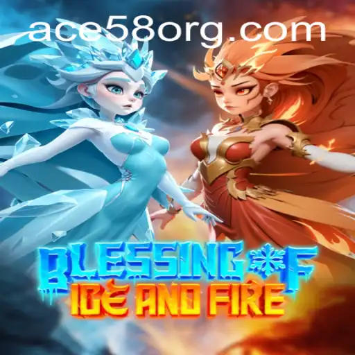 Unveiling 'Blessing of Ice and Fire': A Thrilling New Game Experience with ACE58
